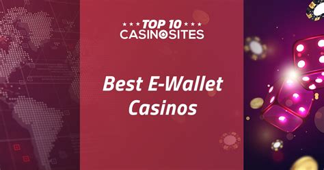 top ewallet casinos|Top E.